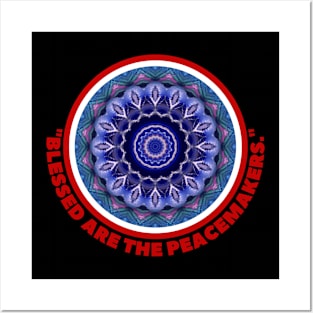 BLESSED ARE THE PEACE MAKERS. Posters and Art